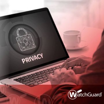 Ημέρα Προστασίας Προσωπικών Δεδομένων: 8 Συμβουλές για την Ασφάλεια Προσωπικών Πληροφοριών από τη WatchGuard