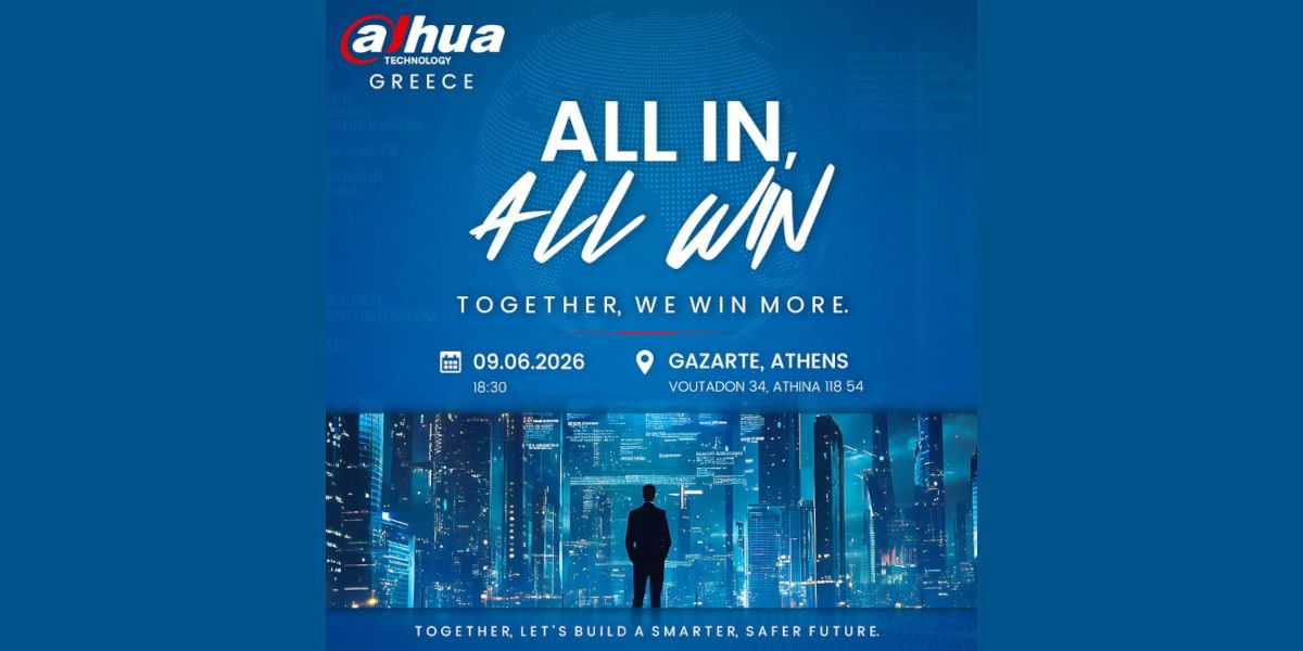 «ALL IN, ALL WIN»: Η Dahua Technology πραγματοποιεί μία νέα εκδήλωση