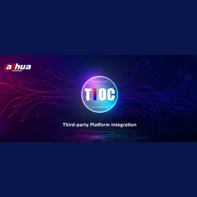 Dahua TiOC: Νέα επίπεδα ενοποίησης και διαλειτουργικότητας με συστήματα τρίτων