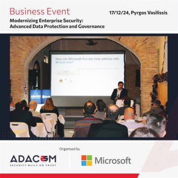 ADACOM – Microsoft: Διοργάνωσαν ενημερωτική εκδήλωση για τις προκλήσεις της κυβερνοασφάλειας το 2025