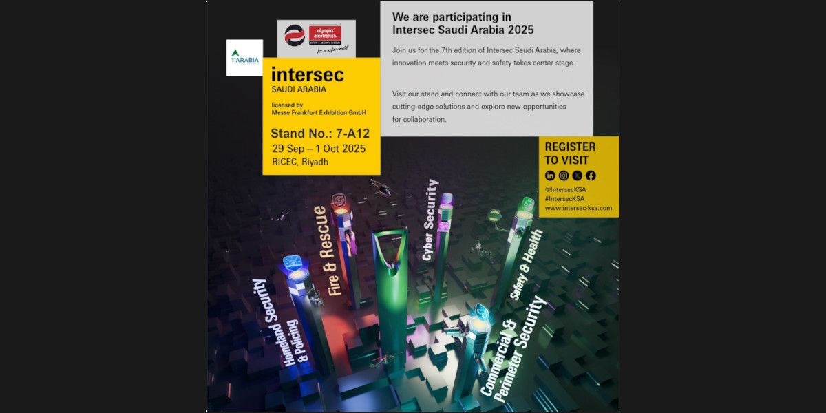 Η Olympia Electronics συμμετέχει στην Intersec Saudi Arabia 2025