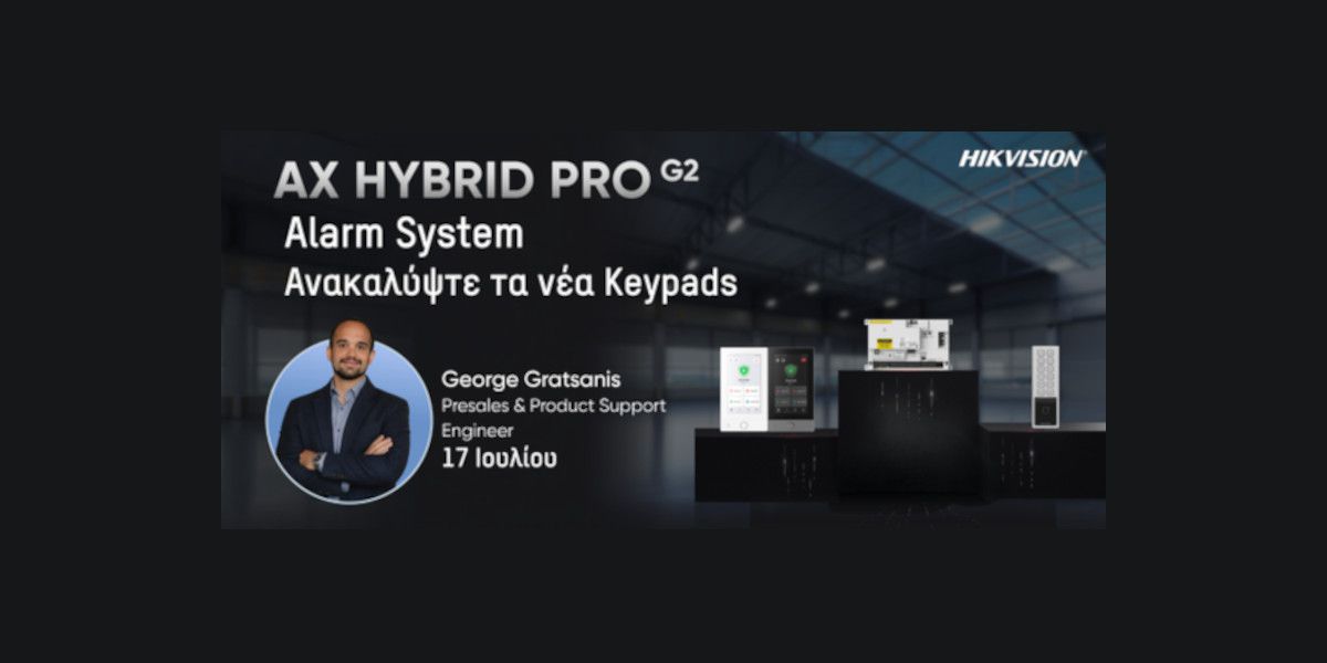 Hik-Friday Webinar: Η Hikvision παρουσιάζει τα νέα AX HYBRID PRO G2 Keypads