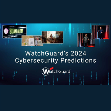 Οι αναλυτές του WatchGuard Threat Lab δημοσιεύουν προβλέψεις κυβερνοασφάλειας για το 2024