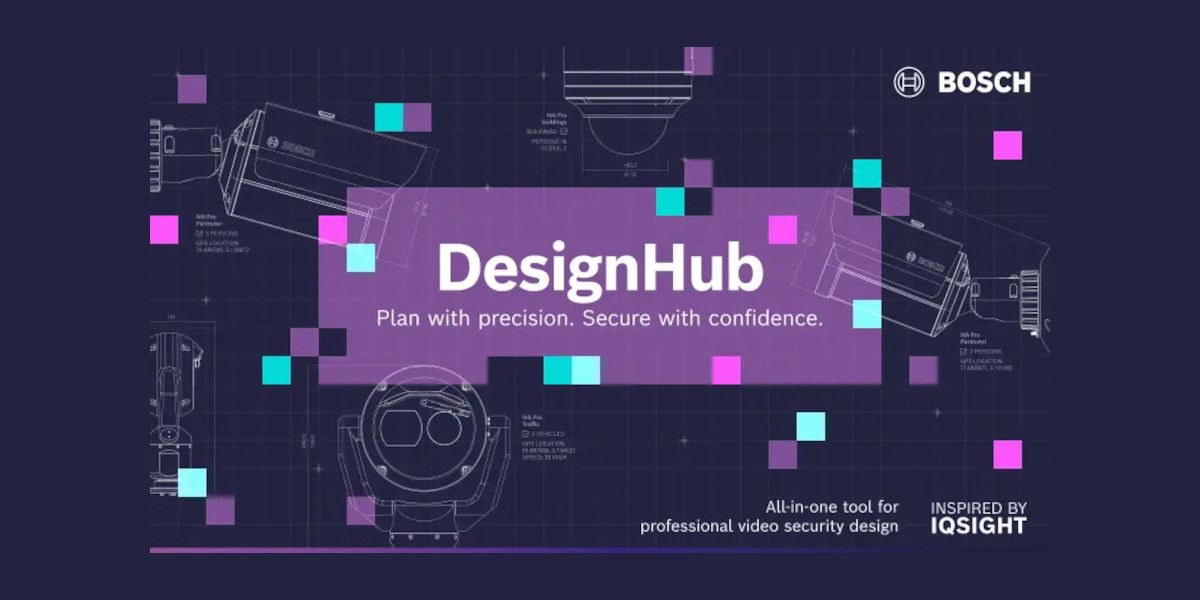 DesignHub: Η Bosch παρουσιάζει το all in one εργαλείο σχεδίασης συστημάτων βίντεο