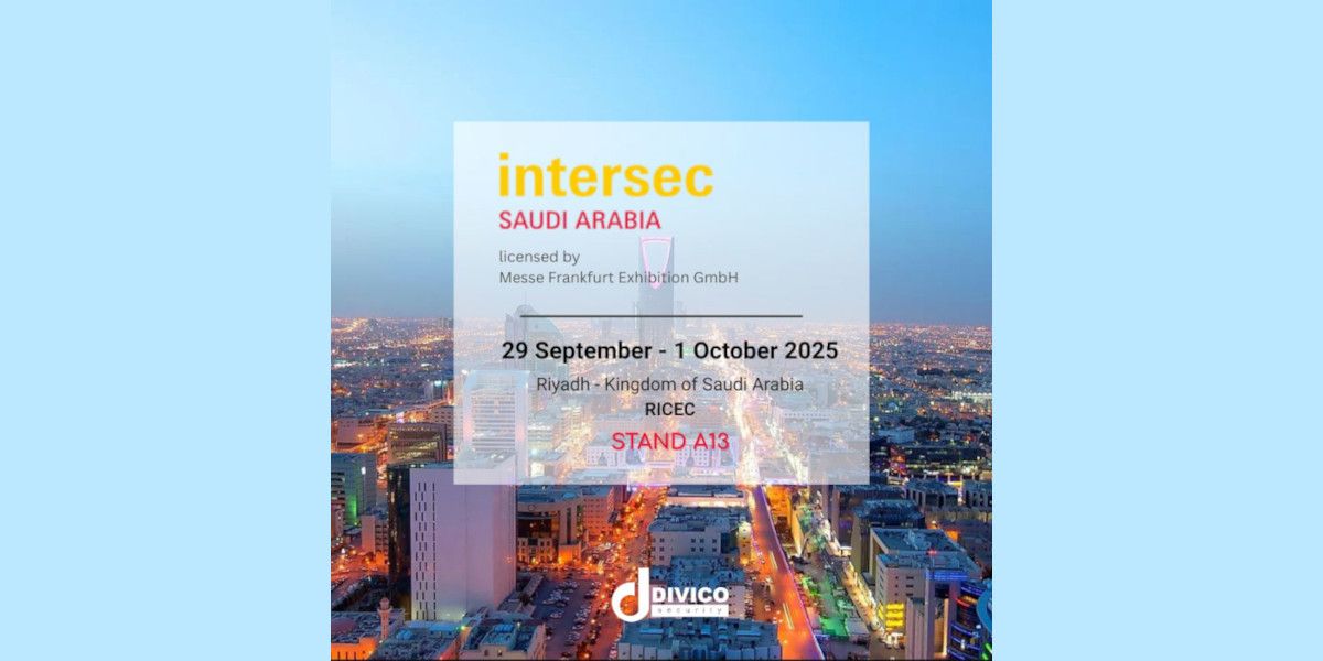 Η Divico Security συμμετέχει στην Intersec Saudi Arabia 2025