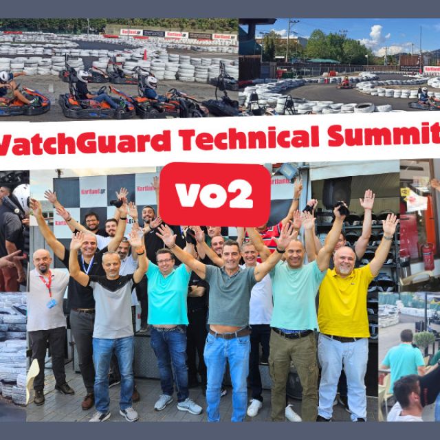 Με επιτυχία πραγματοποιήθηκε η εκδήλωση WatchGuard Technical Summit vo2