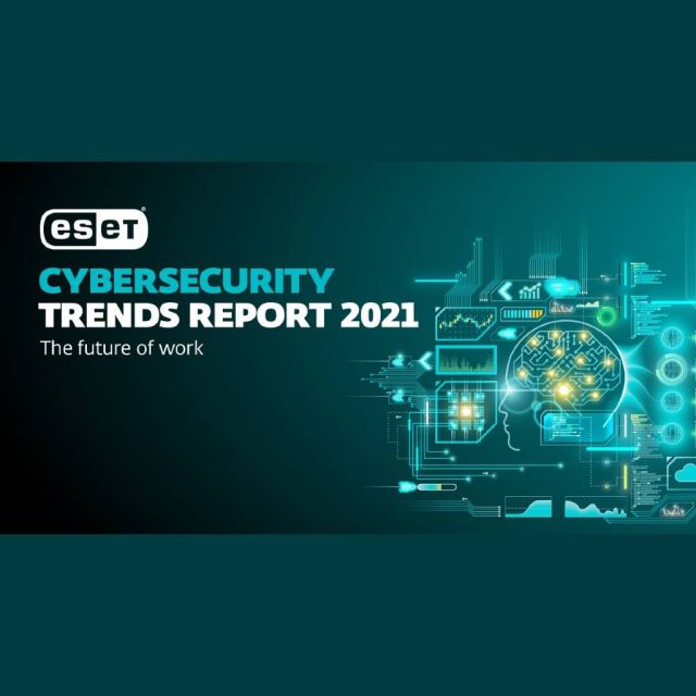 ESET: 4 ζητήματα κυβερνοασφάλειας που θα μας απασχολήσουν το 2021