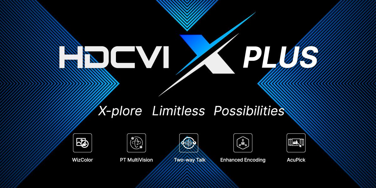 Dahua HDCVI X Plus: Νέο πρότυπο μετάδοσης HD βίντεο με απεριόριστες δυνατότητες