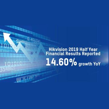 Η Hikvision ανακοινώνει τα οικονομικά της αποτελέσματα για το πρώτο εξάμηνο του 2019