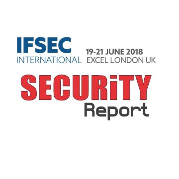 Το Security Report στην IFSEC International 2018