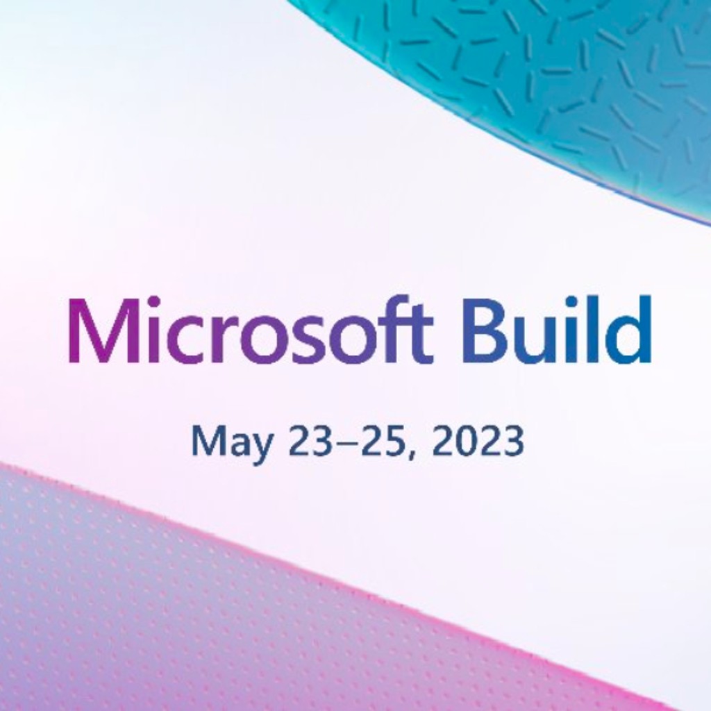 Microsoft Build 2023 securityreport.gr Το απόλυτο περιοδικό για τα